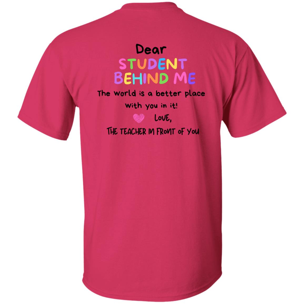 Dear Student Behind Me T-Shirt