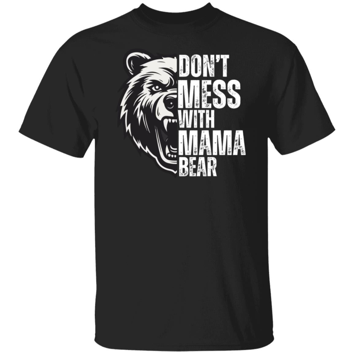 Don't Mess With Mama T-Shirt