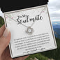 To My Soulmate - Knot Necklace