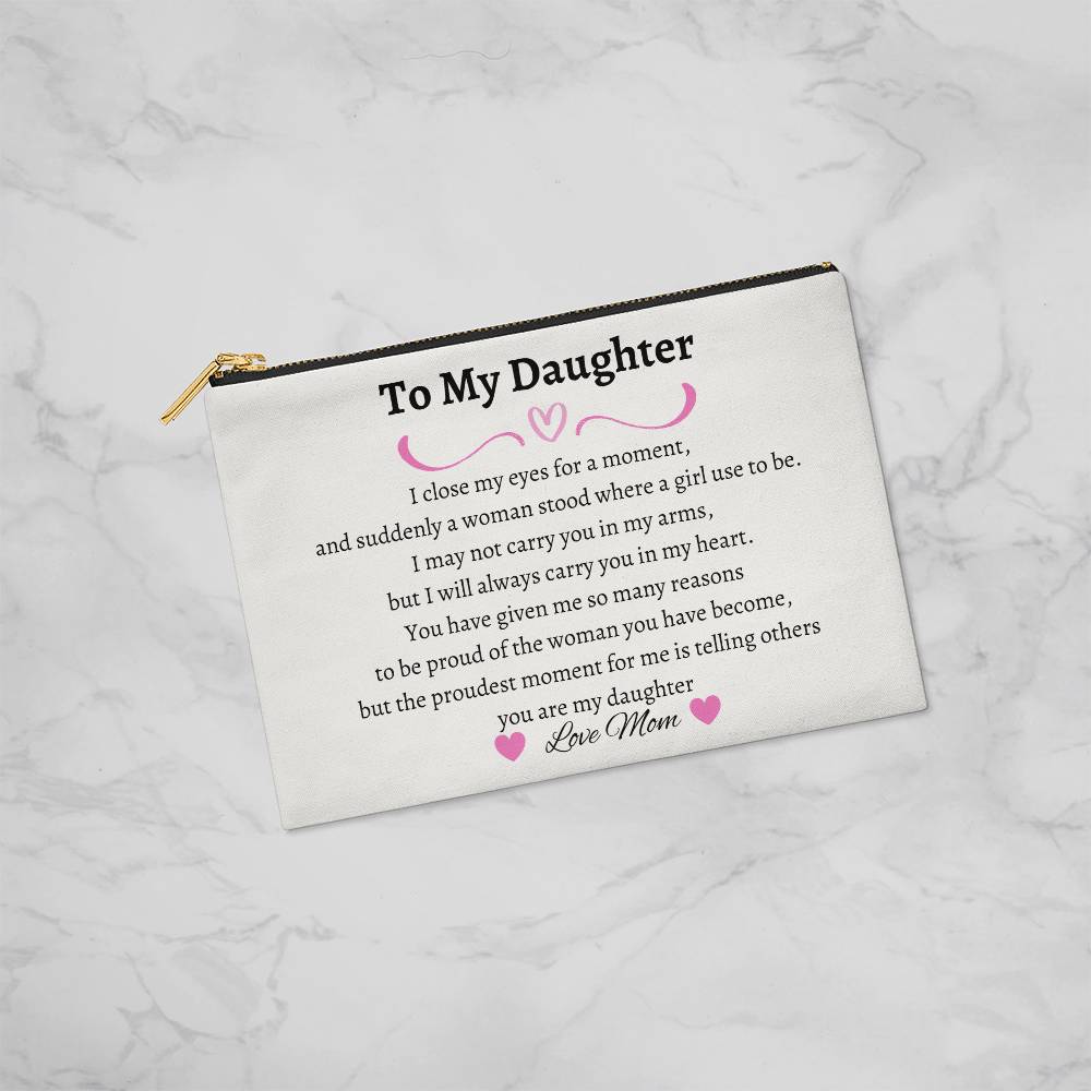 To My Daughter Zipper Pouch