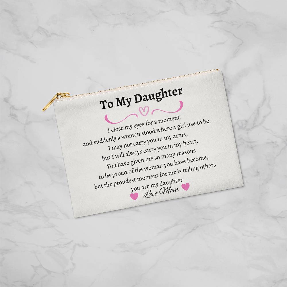 To My Daughter Zipper Pouch