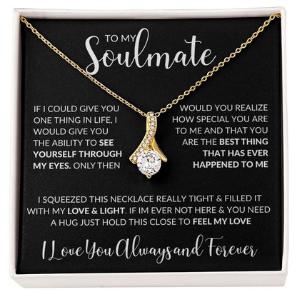 To My Soulmate | I Love You, Always & Forever - Alluring Beauty necklace